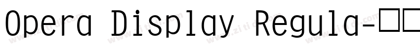Opera Display Regula字体转换